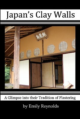 Japan's Clay Walls: A Glimpse into their Plaster Craft (Paperback)
