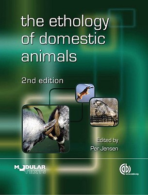 The Ethology of Domestic Animals [OP]: An Introductory Text (Animal & Veterinary Science)
