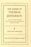 The Papers of Thomas Jefferson, Vol. 4: October 1780 to February 1781