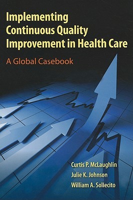 Implementing Continuous Quality Improvement in Health Care: . (Paperback)