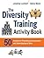The Diversity Training Activity Book by Jonamay Lambert