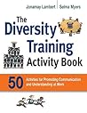 The Diversity Training Activity Book by Jonamay Lambert