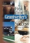 The First-Time Grantwriter′s Guide to Success (Corwin Press S) The First-Time Grantwriter′s Guide to Success (Corwin Press S)