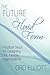 The Future is Fluid Form: Practical Steps for Designing Flat, Flexible Organizations