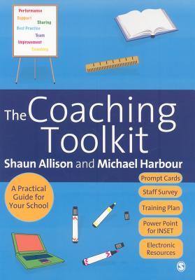 The Coaching Toolkit: A Practical Guide for Your School (Paperback)