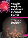 Vascular Cognitive Impairment in Clinical Practice Vascular Cognitive Impairment in Clinical Practice
