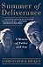 Summer of Deliverance by Christopher Dickey Summer of Deliverance by Christopher Dickey