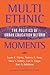 Multiethnic Moments by Susan E. Clarke