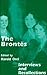 The Brontes: Interviews and Recollections