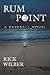 Rum Point: A Baseball Novel