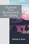 Elysium and the Dominion's Prophesy