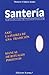 Santeria (Enigmas Y Misterios) (Spanish Edition)