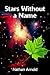 STARS WITHOUT A NAME