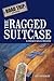 The Ragged Suitcase: A Cricket Kelly Mystery