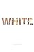 White: Essays on Race and C...
