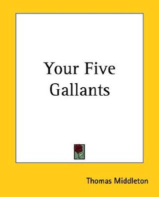 Your Five Gallants (Paperback)