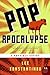 Pop Apocalypse: A Possible ...