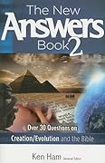 The New Answers Book 2: Over 30 Questions on Evolution/Creation and the Bible