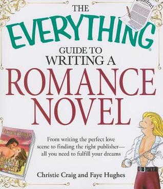 The Everything Guide to Writing a Romance Novel (Paperback)