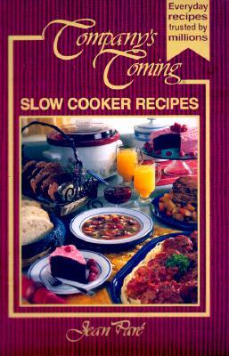 Company's Coming: Slow Cooker Recipes (Spiral-bound)