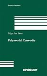 Polynomial Convexity (Progress in Mathematics, 261)