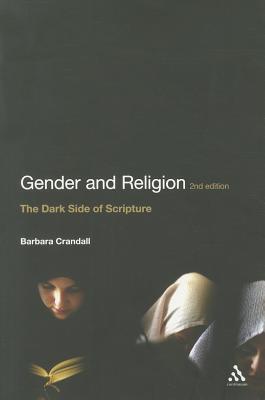 Gender and Religion, 2nd Edition: The Dark Side of Scripture (Paperback)