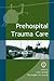 Prehospital Trauma Care