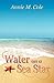 Water on a Sea Star by Annie M. Cole