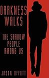 DARKNESS WALKS: T...