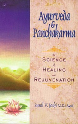 Ayurveda and Panchakarma: The Science of Healing and Rejuvenation (Paperback)