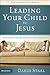 Leading Your Child to Jesus...