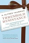 Threshold Resistance: The Extraordinary Career of a Luxury Retailing Pioneer