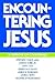 Encountering Jesus: A Debat...