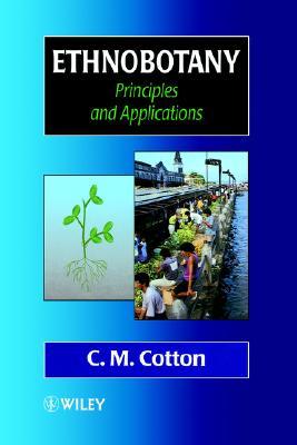 Ethnobotany: Principles and Applications (Paperback)