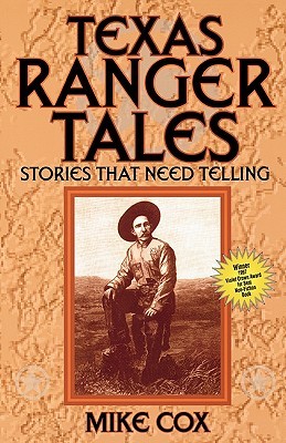 Texas Ranger Tales: Stories That Need Telling (Paperback)