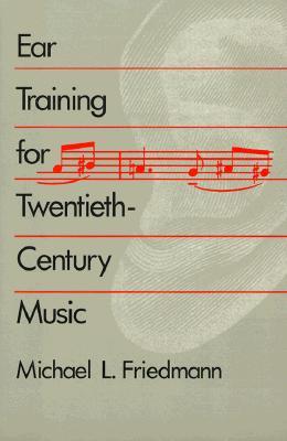 Ear Training for Twentieth-Century Music