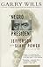 Negro President: Jefferson and the Slave Power