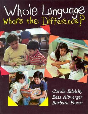 Whole Language: What's the Difference? (Paperback)