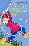 Liar, Liar Pants on Fire! Liar, Liar Pants on Fire!