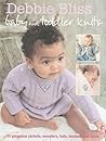 Baby and Toddler Knits by Debbie Bliss Baby and Toddler Knits by Debbie Bliss