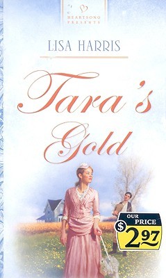 Tara's Gold (Heartsong Presents #752)