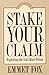 Stake Your Claim by Emmet Fox
