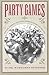 Party Games by Mark Wahlgren Summers