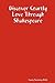 Discover Courtly Love Through Shakespeare by Laura Sweeney