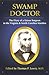 Swamp Doctor: The Diary of a Union Surgeon in the Virginia and North Carolina Marshes