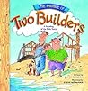 The Parable of Two Builders : A Retelling of the Bible Story