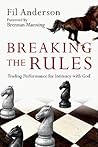 Breaking the Rules: Trading Performance for Intimacy with God