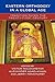 Eastern Orthodoxy in a Glob...