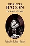 Francis Bacon: The Temper of a Man