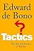 Tactics  by Edward de Bono